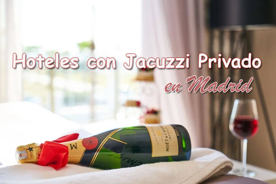 Hoteles con Jacuzzi Privado Madrid