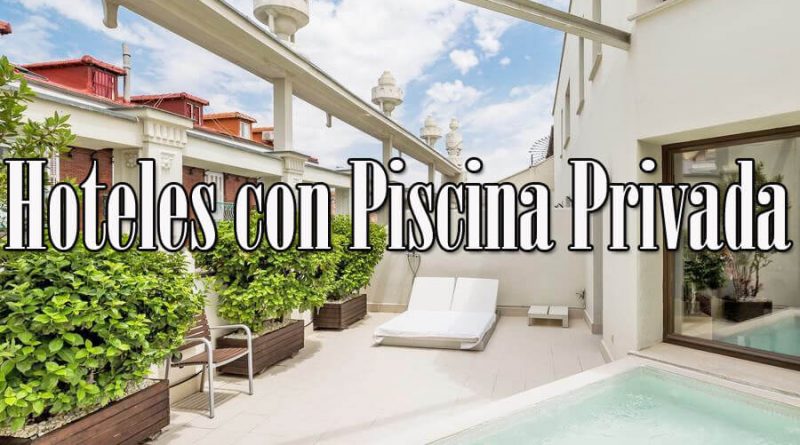 Hoteles con Piscina Privada en Madrid